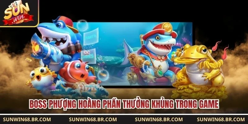 Boss Phượng Hoàng phần thưởng khủng trong game