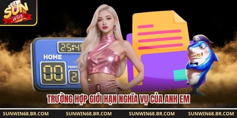 Trường hợp giới hạn nghĩa vụ của anh em 